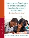 Intervention Strategies to Follow Informal Reading Inventory Assessment: So What Do I Do Now? (2nd Edition)