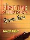 First Time Supervisors Survival Guide