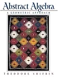 Abstract Algebra A Geometric Approach