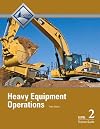 Heavy Equipment Operations Level 2 Trainee Guide (3rd Edition)