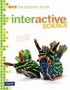 Interactive Science: The Diversity of Life, Student Edition