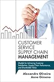 Customer Service Supply Chain Management Models For Achieving Customer Satisfaction Supply Chain Performance And Shareholder Value