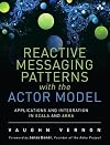 Reactive Messaging Patterns with the Actor Model: Applications and Integration in Scala and Akka