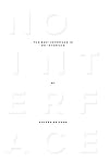 The Best Interface Is No Interface: The simple path to brilliant technology (Voices That Matter)