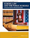 School Law And The Public Schools A Practical Guide For Educational Leaders 6th Edition Myedleadershiplab