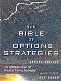 The Bible Of Options Strategies The Definitive Guide For Practical Trading Strategies