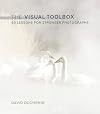 The Visual Toolbox: 60 Lessons for Stronger Photographs