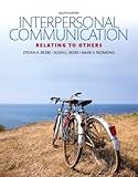 Interpersonal Communication Relating To Others 8th Edition