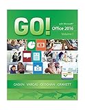 Go With Office 2016 Volume 1 Go For Office 2016 Series Standalone Book