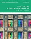 Social Welfare: A History of the American Response to Need (Merrill Social Work and Human Services)