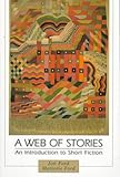 Web Of Stories A An Introduction To Short Fiction
