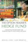 The Option Traders Hedge Fund A Business Framework For Trading Equity And Index Options Paperback