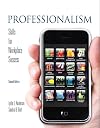 Professionalism: Real Skills for Workplace Success