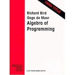 Covers: The Algebra of Programming by Richard Bird | LibraryThing
