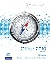 Exploring Microsoft Office 2010, Volume 2