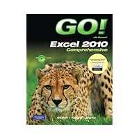 GO! with Microsoft Excel 2010, Comprehensive