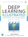 Deep Learning Illustrated: A Visual, Interactive Guide to Artificial Intelligence (Addison-Wesley Data & Analytics Series)
