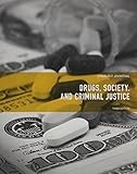 Drugs Society And Criminal Justice 3rd Edition