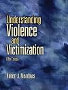 Understanding violence and victimization