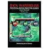 Data Warehouse: Practical Advice from the Experts