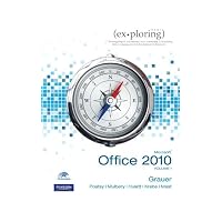 Exploring Microsoft Office 2010, Volume 1 (Exploring Microsoft 2010)
