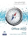 Exploring Microsoft Office 2010, Volume 1