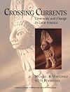 Crossing Currents: Continuity and Change in Latin America