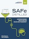 SAFe 5.0 Distilled: Achieving Business Agility with the Scaled Agile Framework