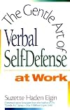 Success with the Gentle Art of Verbal Self-Defense