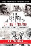 The Fortune At The Bottom Of The Pyramid Revised And Updated 5th Anniversary Edition Eradicating Poverty Through Profits
