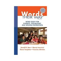 Words Their Way : Word Study for Phonics, Vocabulary, and Spelling Instruction