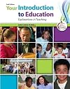Your Introduction to Education: Explorations in Teaching