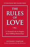 The Rules of Love: A Personal Code for Happier, More Fulfilling Relationships