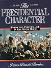 The Presidential Character: Predicting Performance in the White House