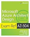 Exam Ref AZ-304 Microsoft Azure Architect Design
