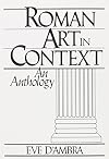 Roman Art In Context: An Anthology