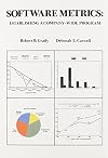 Software Metrics: Establishing a Company-Wide Program