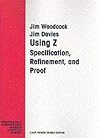 Using Z: Specification, Refinement, and Proof
