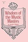 Wisdom of the Mystic Masters - Joseph J. Weed