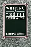 Writing a Thesis: Substance And Style