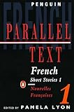 Parallel Text: French Short Stories: Nouvelles Francaises