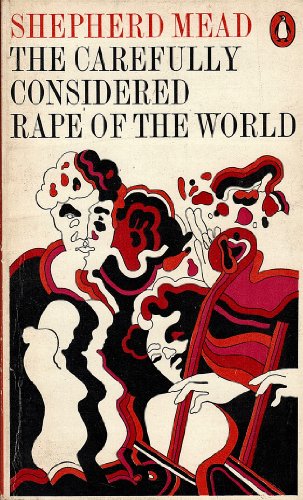 Cover of The Carefully Considered Rape of the World