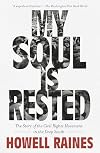 My Soul Is Rested: Movement Days in the Deep South Remembered