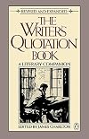 The Writer's Quotation Book: A Literary Companion