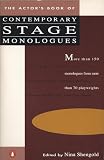 The Actors Book Of Contemporary Stage Monologues More Than 150 Monologues From More Than 70 Playwrights