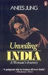 Unveiling India: A Woman's Journey