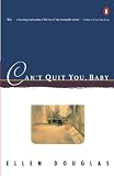 Can’t Quit You, Baby