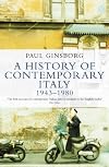 A History of Contemporary Italy: Society and Politics, 1943-1988