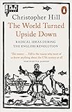 The World Turned Upside Down Radical Ideas During The English Revolution