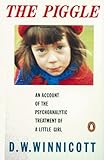 The Piggle An Account Of The Psychoanalytic Treatment Of A Little Girl